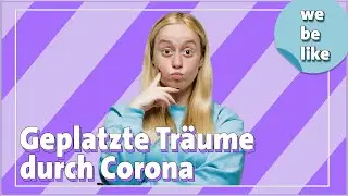 Generation Corona &ndash; verlorene Jugend? | we be like