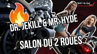 Dr. Jekill & Mr. Hyde // Salon du 2 Roues