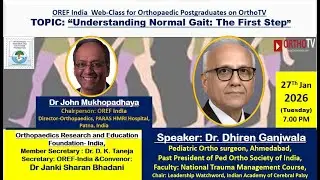 OREF  on OrthoTV: Understanding Normal Gait: The First Step: Dr. Dhiren Ganiwala