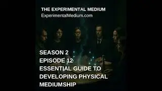 Essential Guide to Developing Physical Mediumship