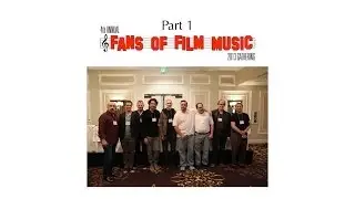 4th Annual Fans Of Film Music (Part 1)