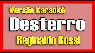 Reginaldo Rossi - Desterro - Karaokê