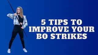 5 Tips to IMPROVE your Bo Staff Strikes 🥋