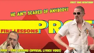 FIRST REACTION | PROF - Fire Lessons (Official Lyrics Video) | HIS BEATS ARE HARD AF & HE CAN FLOW!!
