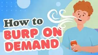 How to Burp on Demand