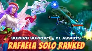 Rafaela Solo Ranked : Massive Support 21 Assists Mobile Legends Gameplay