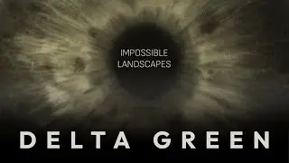 Дельта Грин: Невозможные пейзажи || Часть 1 || Delta Green: Impossible Landscapes || НРИ