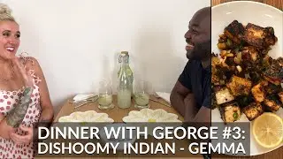 Dinner with George #3 - Dishoomy Indian - Gemma