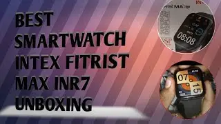 Intext fitRist MAX INR7 STYLE Watch Unboxing | Smart Watch Under ? | smart watch Unboxing in Music