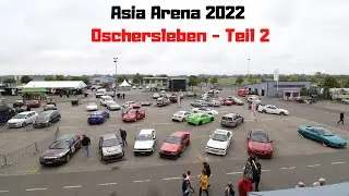 Asia Arena 2022 - Oschersleben - Highlights - Teil 2