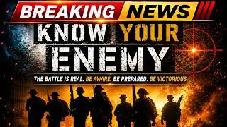KNOW YOUR ENEMY!!!