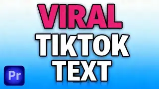 How to Make Viral Tiktok Text in Premiere Pro