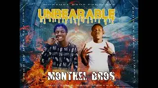 Monthel Bros - UNBEARABLE