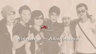 Alendra - Aku Kamu (official video lirik)