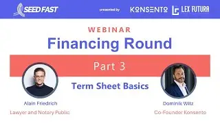Part 3 - Term Sheet Basics - SeedFast webinar financing round