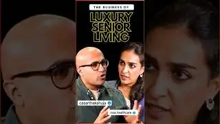 Luxury Senior Living | Business | Sarthak Ahuja