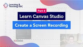 Learn Canvas Studio: Create a Screen Recording - Part 4/8