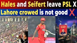 Alex Hales and Tim seifert leave the PSL playoffs | Big update on Lahore crowed |