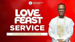 SATAN'S VISITATION ||SUNDAY LOVE FEAST  SERVICE || PROPHET EMMANUEL FIAWOO || 28.12.2025