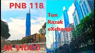 4K drive Kuala Lumpur PNB 118 TRX tower #4kvideo #60fps #pnb118 #tunrazakexchange #kualalumpur