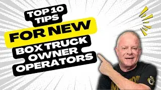 Top 10 Tips for Box Truck Owners to Make More Money & Run Smarter