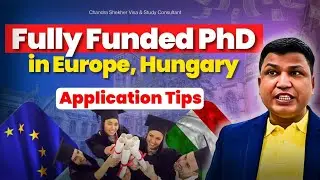 Fully funded PhD in Europe, Hungary | Application Tips | Chandra Shekher Visa