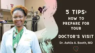 5 Tips: How to prepare for your doctor's visit