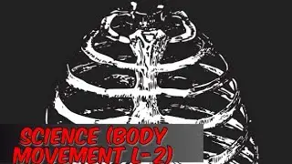 Body Movement Class-6th L-17 (Basic Understanding Of Science Facts)