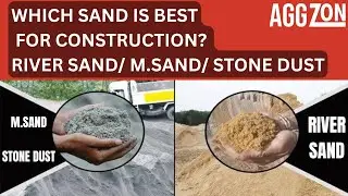 Which Sand is best for Construction| निर्माण के लिए कौन सी रेत अच्छी है?River Sand/M.Sand/Stone Dust