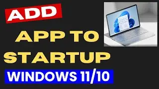 Add App on Startup Windows 11 / 10