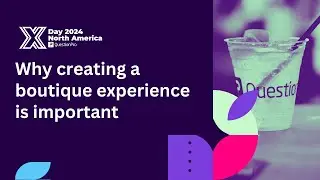 XDay North America 2024 | Why creating a boutique experience is important