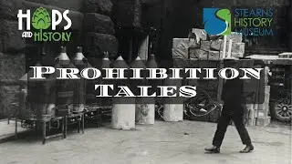 Hops & History: Prohibition Tales of Stearns County