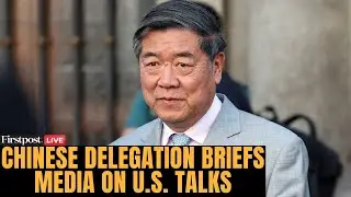 LIVE: Chinese Delegation Briefs Media After New Round of Talks with US | N18G