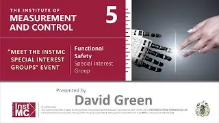 Meet the InstMC SIGs - Functional Safety SIG - Presented by David Green