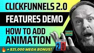 ClickFunnels 2.0 Tutorial - How To Add Animation Features in Click Funnels 2.0 + $21k Traffic Bonus!