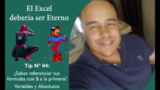 Excel Tip 04. Aprende a REFERENCIAR como los profesionales y a la primera