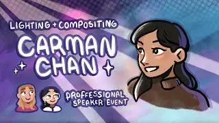 Digipaint Speaker Event || A conversation with Carman Chan || Lighting and Compositing ||