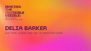 Delia Barker | Making the Invisible Visible: Black Women 365 Days of the Year