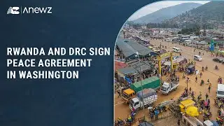 Rwanda and DRC sign peace agreement in Washington