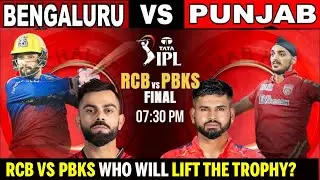 RCB vs PBKS IPL 2025 Final LIVE: IPL 2025 Final Countdown Begins! Who Will Lift The Trophy?