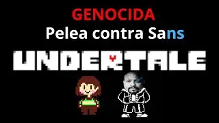 Undertale❤️Ruta Genocida/Pelea contra sans|Wolfyne07