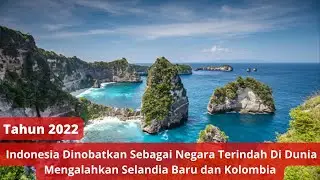 Indonesia Dinobatkan Sebagai Negara Terindah Di Dunia Mengalahkan Selandia Baru dan Kolombia