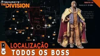 The Division | GUIA LOCALIZAÇÃO BOSS (Mundo Aberto)