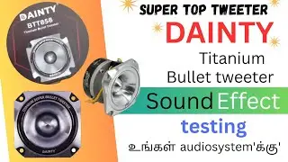 DAINTY.... BULLET TWEETER.... TITANIUM SERIES..NEW ARRIVALS... WORKING PERFORMANCE WITH CLASS D AMP
