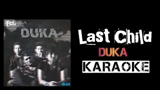 Last Child - Duka (Karaoke)