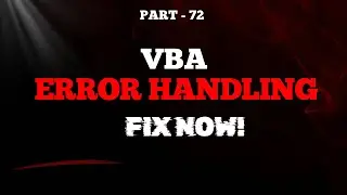 Part 72 - Error Handling in Excel VBA | Stop VBA Crashes! | Hindi