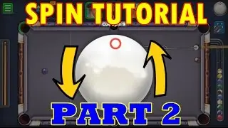 8 Ball Pool - РУКОВОДСТВО ПО ВРАЩЕНИЮ ЧАСТЬ 2 [HD] (ОГЛУШАЮЩИЕ ВЫСТРЕЛЫ + ДВИЖЕНИЕ ВПЕРЁД)