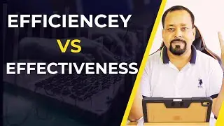 Efficiency Vs Effectiveness