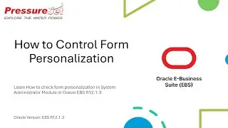 How to Control Form Personalization | Oracle EBS R12