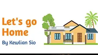 Let's go home by kewlian sio story in hindi